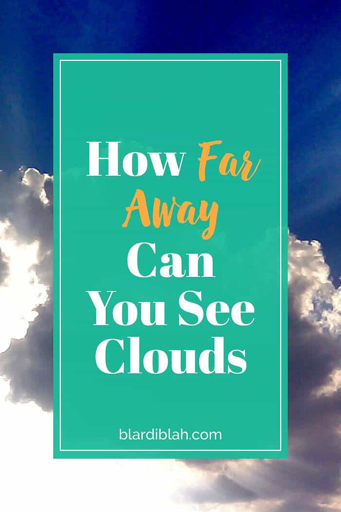 How Far Away Can You See Clouds