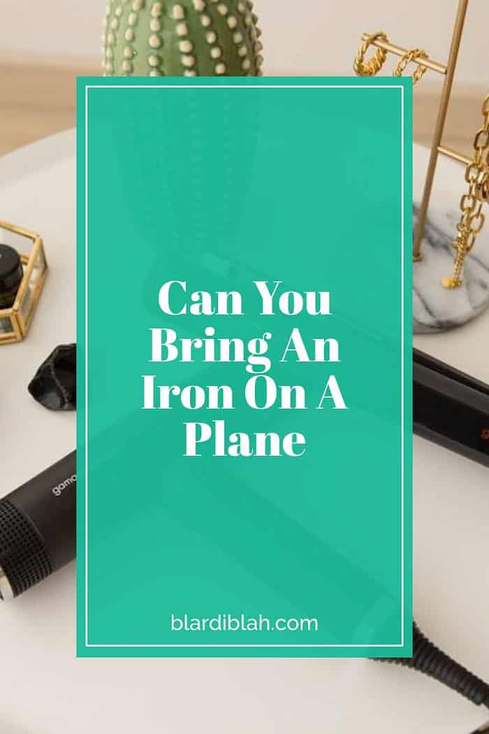 Can You Bring An Iron On A Plane